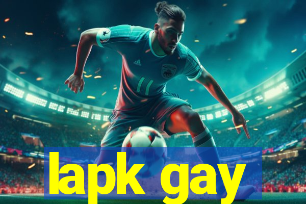 lapk gay